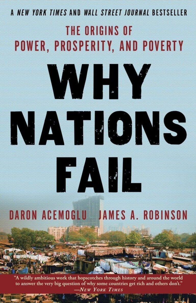 Why Nations Fail (Daron Acemoglu and James A. Robinson) – Book Summary, Notes & Highlights